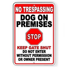 No Trespassing Dog On Premises STOP Do Not Enter Aluminum Sign / Decal SBD058