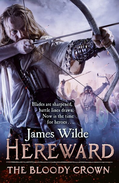 Hereward | The Bloody Crown : (The Hereward Chronicles: Book 6) | James Wilde-image