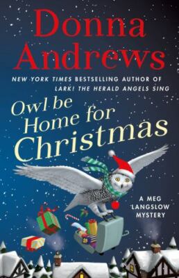 Owl Be Home for Christmas: A Meg Langslow Mystery by Andrews, Donna