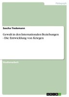Sascha Tiedemann | Gewalt In Den Internationalen Beziehungen - Die...