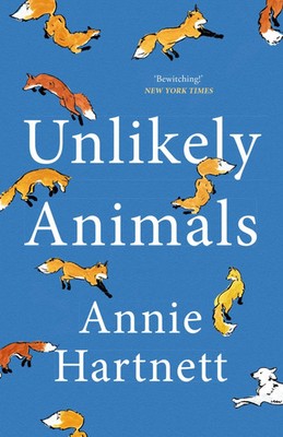 Unlikely Animals | A funny, heart-warming and moving read | Annie Hartnett