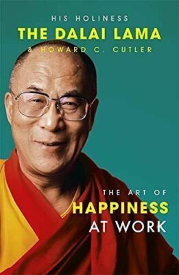 The Art Of Happiness At Work Paperback   15 August 2005