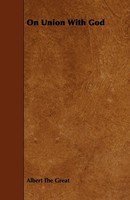 Albert The Great (U. A.) | On Union With God | Taschenbuch | Englisch (2008)