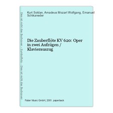 Die Zauberflöte KV 620: Oper in zwei Aufzügen / Klavierauszug Soldan, Kurt, Amad
