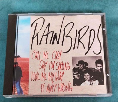 CD Rainbirds   Call Me Easy Say I'm Strong Love Me My Way It Ain't Wrong