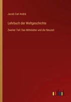 Lehrbuch Der Weltgeschichte Jacob Carl Andrä