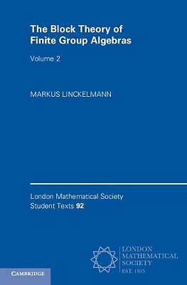 The Block Theory of Finite Group Algebras Linckelmann Paperback Volume 2
