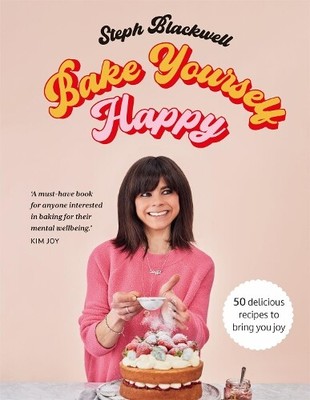 Steph Blackwell Bake Yourself Happy (Hardback) (UK IMPORT)