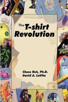 The T-Shirt Revolution: Building Your Business Using a Digital Apparel  - GOOD