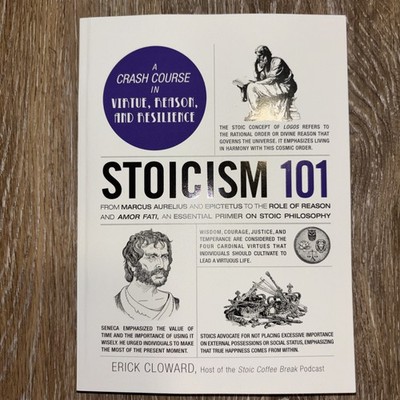 Stoicism 101 : From Marcus Aurelius and Epictetus to the Role of Reason and A...