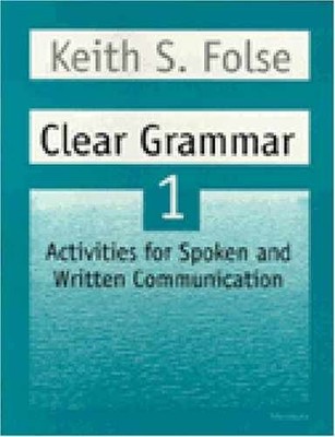 Clear Grammar 1: Activities for - Paperback, by Folse Keith S. - Very Good o