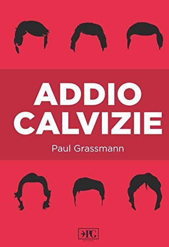 9788894244205 Addio calvizie - Paul Grassmann