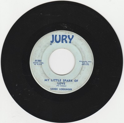 Sandi Loranger My Little Spark Of Love / Tears Of Joy Fell In The Chapel'' Jury45