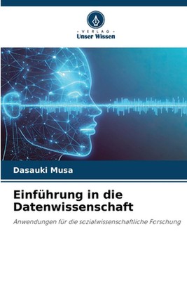 Einfhrung in die Datenwissenschaft by Dasauki Musa Paperback Book