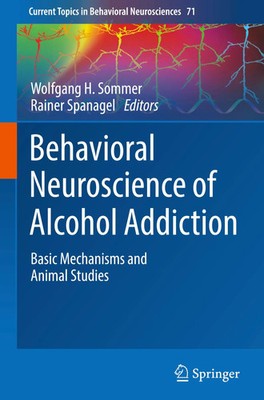 Behavioral Neuroscience of Alcohol Addiction | Wolfgang H. Sommer (u. a.) | Buch