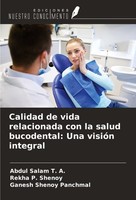 Calidad De Vida Relacionada Con La Salud Bucodental: Una VisióN Integral Abdul S