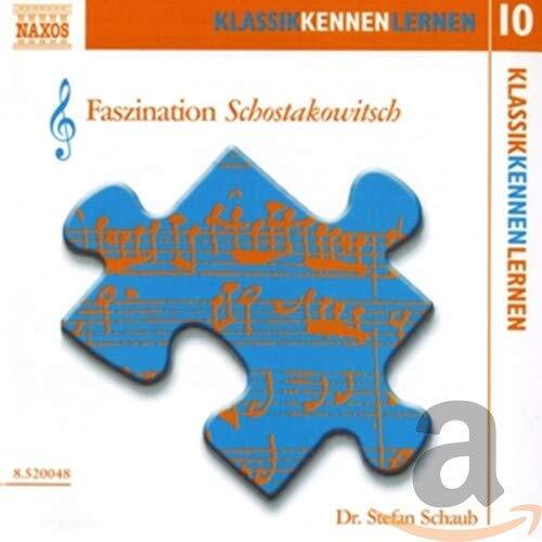 Stefan Schaub KLASSIK KENNEN LERNEN 10 - Faszination Schostakowitsch (CD)