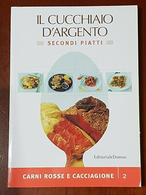 IL CUCCHIAIO D'ARGENTO volume 2 secondi piatti - editoriale Domus 2004