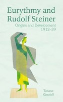 Tatiana Kisseleff | Eurythmy And Rudolf Steiner | Taschenbuch | Englisch (2021)
