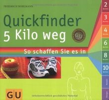 Quickfinder 5 Kilo weg: So schaffen Sie es in 2, 3, 4, 6... | Buch | Zustand gut