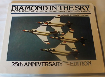 DIAMOND IN THE SKY AIR FORCE THUNDERBIRDS 1980 BY MOORE