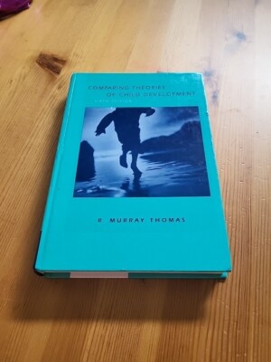 Comparing Theories of Child Development by  R. Murray Thomas Hardcover
