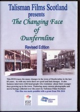 The Changing Face Of Dunfermline.  DVD.