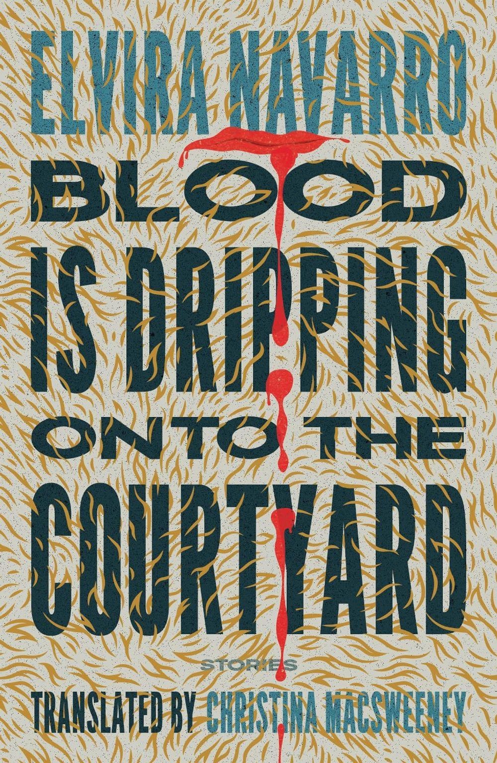 Blood Is Dripping onto the Courtyard Stories by Elvira Navarro (Paperback Book) - Image 7