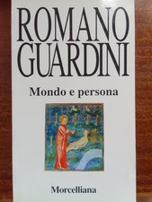 Romano Guardini, Mondo e persona, Morcelliana 2007, pp.  277
