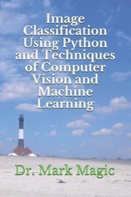 Magic - Image Classification Using Python and Techniques of Computer V - X555z