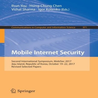 Mobile Internet Security Second International Symposium MobiSec 2