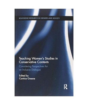 Teaching Women's Studies in Conservative Contexts: Considering Perspectives for 