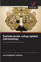 Leo Ehigiator Arhete | ¿Wiadczenie Us¿Ug Opieki Zdrowotnej | Taschenbuch (2025)