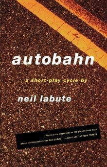 Autobahn: A Short-Play Cycle von LaBute, Neil | Buch | Zustand sehr gut
