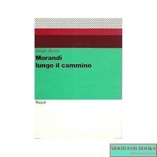 Cesare Brandi - Giorgio Morandi lungo il cammino* - Rizzoli, 1970