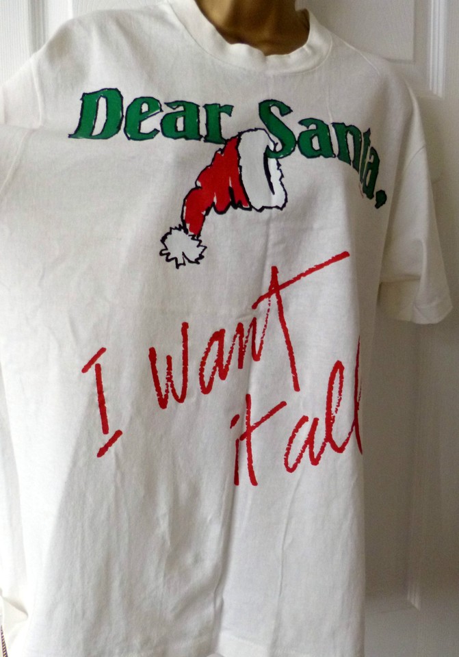 Dear Santa, I Want It All -  Christmas Novelty Slogan T Shirt  - Large L  
