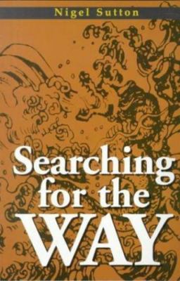 Searching for the Way by Sutton, Nigel
