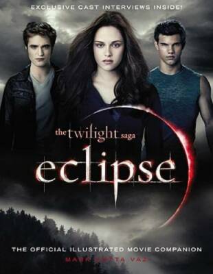 The Twilight Saga Eclipse: The Official Illustrated Movie Companion - VERY GOOD