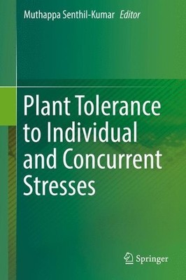Plant Tolerance to Individual and Concurrent Stresses - 9788132237044