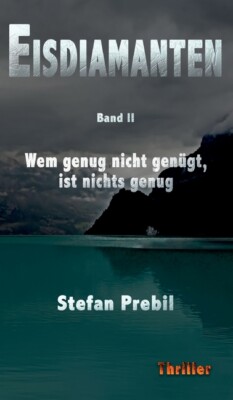 Eisdiamanten Trilogie Band 2: Wem Genug Nicht Gen?Gt, Ist Nichts Genug