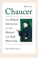 Chaucer And Religious Controversies In The Medieval And Early Modern Eras Warren