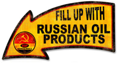 VINTAGE STYLE METAL SIGN Fill Up With Russian Oil Products Arrow 26x14