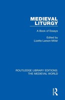 Medieval Liturgy | A Book Of Essays | Lizette Larson-Miller | Taschenbuch | 2020