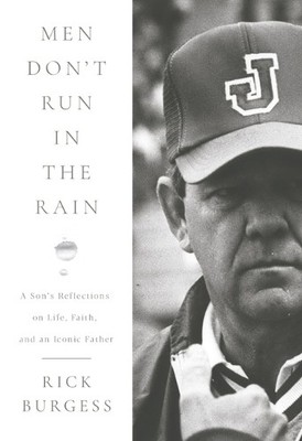 Rick Burgess Men Don't Run in the Rain (Hardback)
