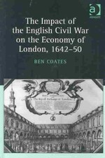Impact of the English Civil War on the Economy of London, 1642-50, Hardcover ...
