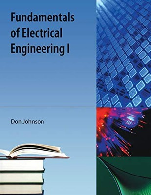 Fundamentals Of Electrical Engineering I Don Johnson New Book 9781616100377