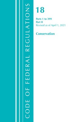 Code Of Federal Regulations, Title 18 Conservation Of Power And Water Resou...