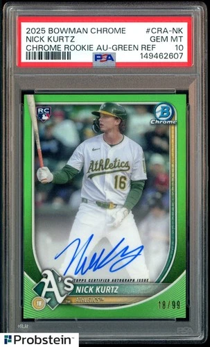 2025 Topps Chrome Green Refractor Nick Kurtz RC ON CARD AUTO 18/99 PSA 10