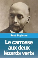 Le Carrosse Aux Deux LéZards Verts René Boylesve Taschenbuch FranzöSisch 2023