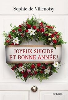 Joyeux suicide et bonne année von Villenoisy,Sophie de | Buch | Zustand gut